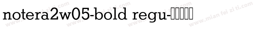 notera2w05-bold regu字体转换